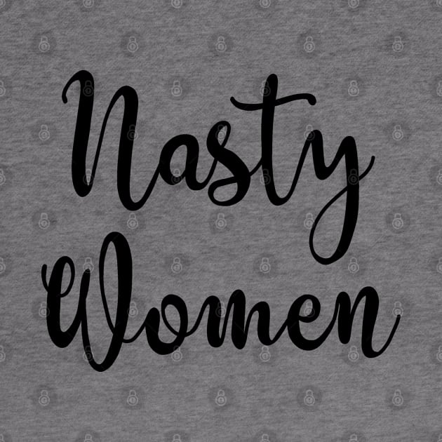 Nasty Women Vote by valentinahramov